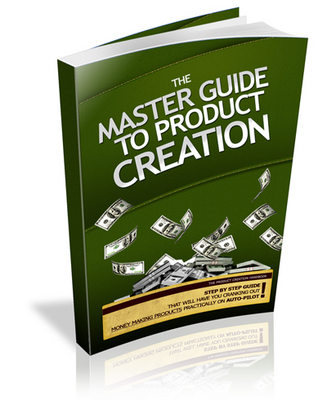 Product picture The Master Guide to Product Creation *MRR + Free Bonus!*