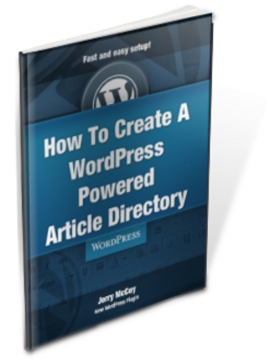 Product picture How To Create A WordPress Powered Article Directory *MRR**